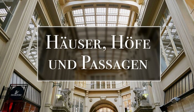 90 minutes Leipzig exclusive: Houses, Courtyards and Passages