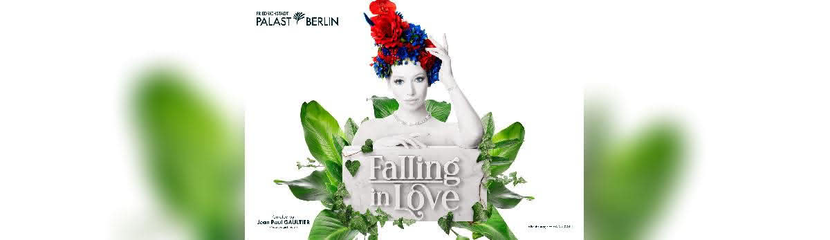 Grand Show at Friedrichstadt Palast Berlin: FALLING | IN LOVE