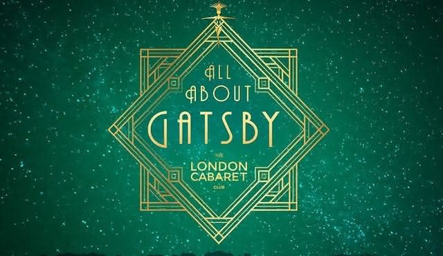 Alles over Gatsby in de Londense Cabaret Club