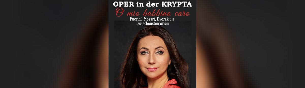 Opera at the Crypt: O mio babbino caro - Arias from Puccini, Mozart and more, 2024-06-01, Vienna