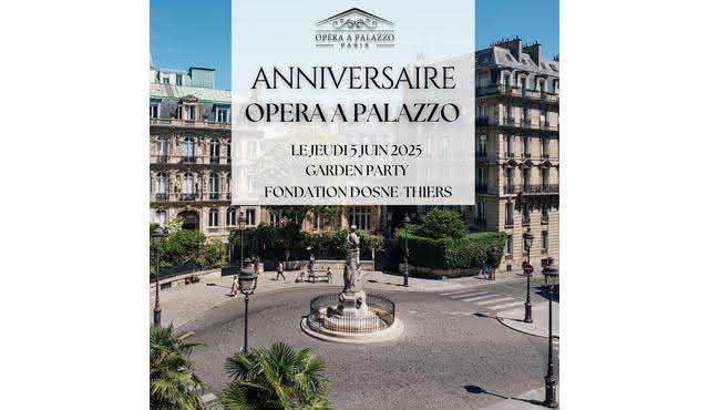 Opera a Palazzo celebrates its 4th anniversary — Garden Party at the Fondation Dosne‐Thiers